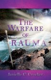 The Warfare of Trauma