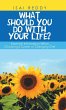 What Should You Do with Your Life? - Bild 1