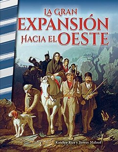 La Gran Expansion Hacia El Oeste - Caverty, J B; Maloof, Torrey