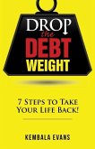 Drop the Debt Weight: 7 Steps to Take Your Life Back!
