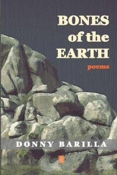 Bones of the Earth: Poems - Barilla, Donny
