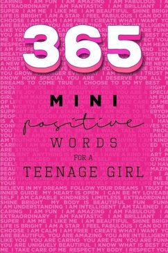 365 Positive Words for a Teenage Girl Mini Edition - Valastro, Rebecca Dorothy