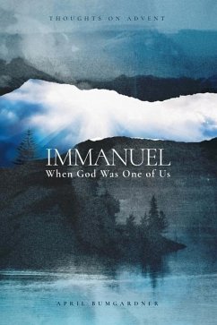 Immanuel: When God Was One of Us - Bumgardner, April