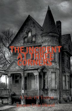 The Incident At Three Corners - Blood, Jaysen True