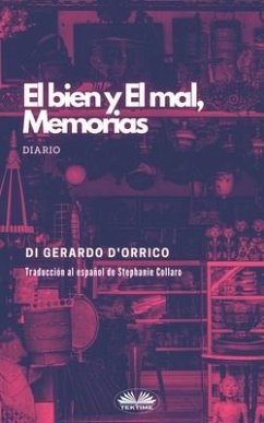 El bien y El mal, Memorias - Gerardo d'Orrico