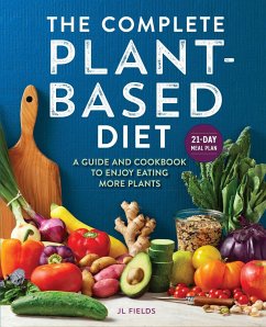 The Complete Plant-Based Diet - Fields, Jl