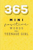 365 Positive Words for a Teenage Girl Mini Edition