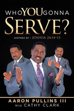 Who You Gonna Serve? - Pullins, Aaron