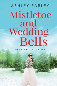 Mistletoe and Wedding Bells - Farley, Ashley