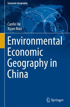 Environmental Economic Geography in China - He, Canfei;Mao, Xiyan