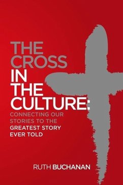 The Cross in the Culture - Buchanan, Ruth