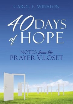 40 Days of Hope: Notes from the Prayer Closet - Winston, Carol E.