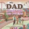My Dad Moved out and Left Me - Bild 1