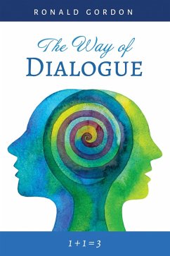 The Way of Dialogue (eBook, ePUB) - Gordon, Ronald