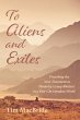 To Aliens and Exiles (eBook, ePUB) - Bild 1