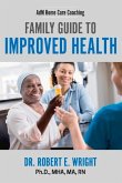 Adm Home Care Coaching: Family Guide to Improved Health Volume 1