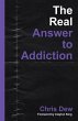 The Real Answer to Addiction - Bild 1