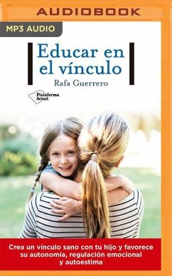 Educar En El Vínculo (Narración En Castellano) - Guerrero, Rafael