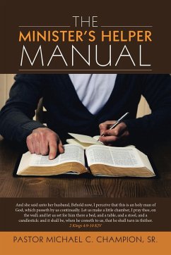The Minister's Helper Manual - Champion Sr., Pastor Michael C.