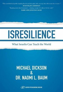 Isresilience: What Israelis Can Teach the World - Dickson, Michael; Baum, Naomi L.
