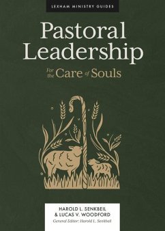 Pastoral Leadership - Senkbeil, Harold L; Woodford, Lucas V