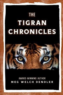 The Tigran Chronicles - Dendler, Meg Welch