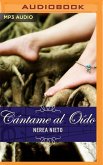 Cántame Al Oído (Narración En Castellano)