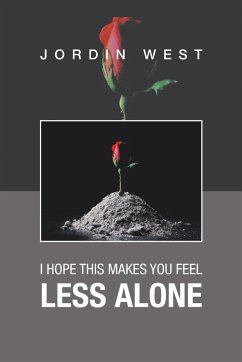 I Hope This Makes You Feel Less Alone - West, Jordin