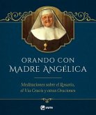 Orando Con Madre Angelica