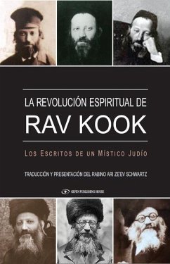 La Revolución Espiritual de Rav Kook: Los Escritos de Un Mistico Judio - Schwartz, Ari Ze'ev