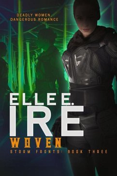 Woven: Volume 3 - Ire, Elle E.