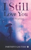 I Still Love You: In the Era of Lust