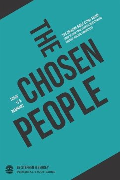 The Chosen People: There is a remnant - Personal Study Guide - Berkey, Stephen H.