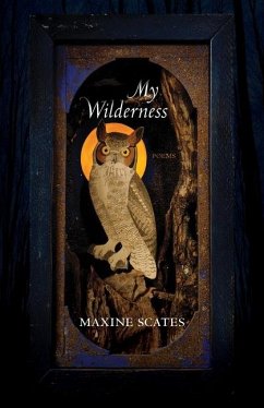 My Wilderness - Scates, Maxine