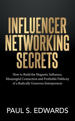 Influencer Networking Secrets - Edwards, Paul S.