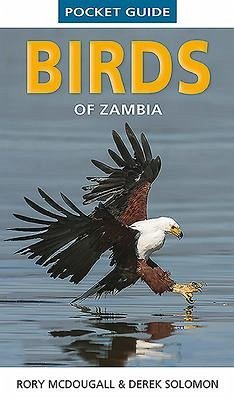 Pocket Guide Birds of Zambia - Solomon, Derek; McDougall, Rory