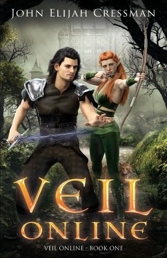 Veil Online - Book 1 (a LitRPG MMORPG Adventure Series) - Cressman, John Elijah