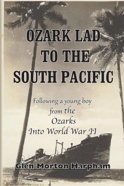 Ozark Lad to the South Pacific - Harpham, Glen M.