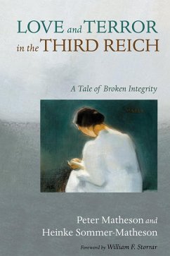 Love and Terror in the Third Reich (eBook, ePUB) - Matheson, Peter; Sommer-Matheson, Heinke