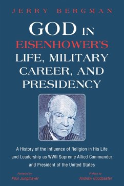 God in Eisenhower's Life, Military Career, and Presidency (eBook, ePUB)