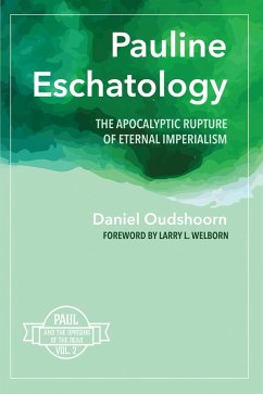 Pauline Eschatology (eBook, ePUB) - Oudshoorn, Daniel