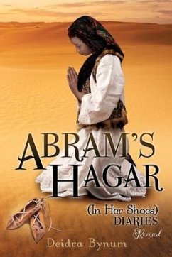 Abram's Hagar (In Her Shoes) Diaries - Bynum, Deidra