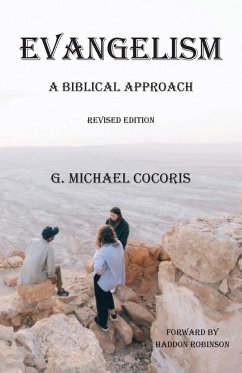 Evangelism: A Biblical Approach - Cocoris, G. Michael