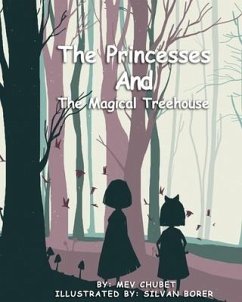 The Princesses and the Magical Treehouse - Chubet, Mev