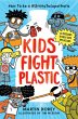 Kids Fight Plastic: How to Be a... - Bild 1