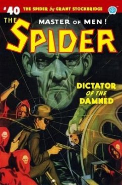 The Spider #40: Dictator of the Damned - Tepperman, Emile C.