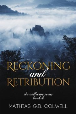 Reckoning and Retribution - Colwell, Mathias G. B.