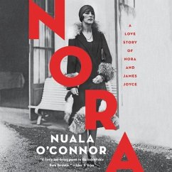 Nora: A Love Story of Nora and James Joyce - O'Connor, Nuala