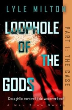 Loophole of the Gods, Part I: The Case - Milton, Lyle