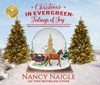 Christmas in Evergreen: Tidings of Joy: Based on the Hallmark Channel Original Movie